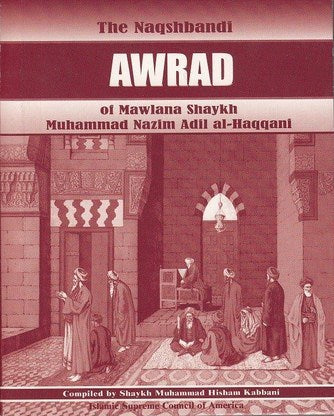 The Naqshbandi Awrad of Mawlana Shaykh Nazim al-Haqqani ق (Mini Guide Book)