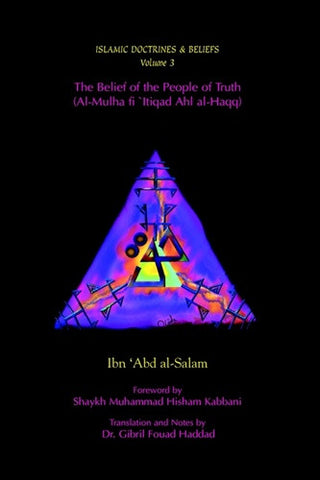 Islamic Doctrines and Belief, Vol 3: The Belief of the People of Truth , Islamic Shopping Network