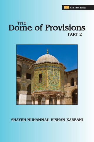 The Dome of Provisions, Part 2 , Islamic Shopping Network