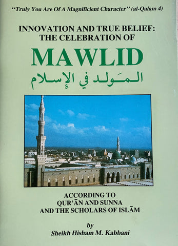 INNOVATION AND TRUE BELIEF: THE CELEBRATION OF MAWLID