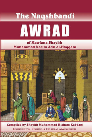 The Naqshbandi Awrad (Mini Guide Book) Second Edition