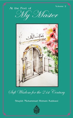 At The Feet of My Master, Vol. 2 , Islamic Shopping Network - 1