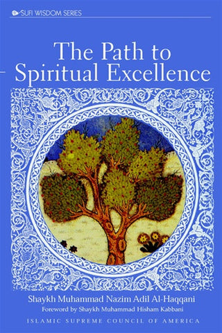 The Path to Spiritual Excellence , Islamic Shopping Network