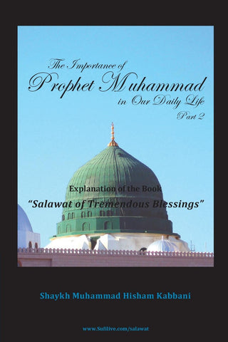 The Importance of Prophet Muhammad in Our Daily Life, Part 2 , Islamic Shopping Network